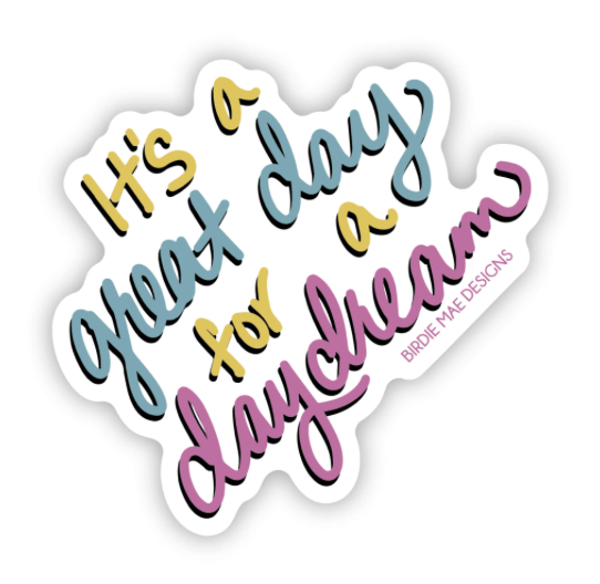 inspirational sticker, motivational sticker, dreamer sticker, vinyl sticker