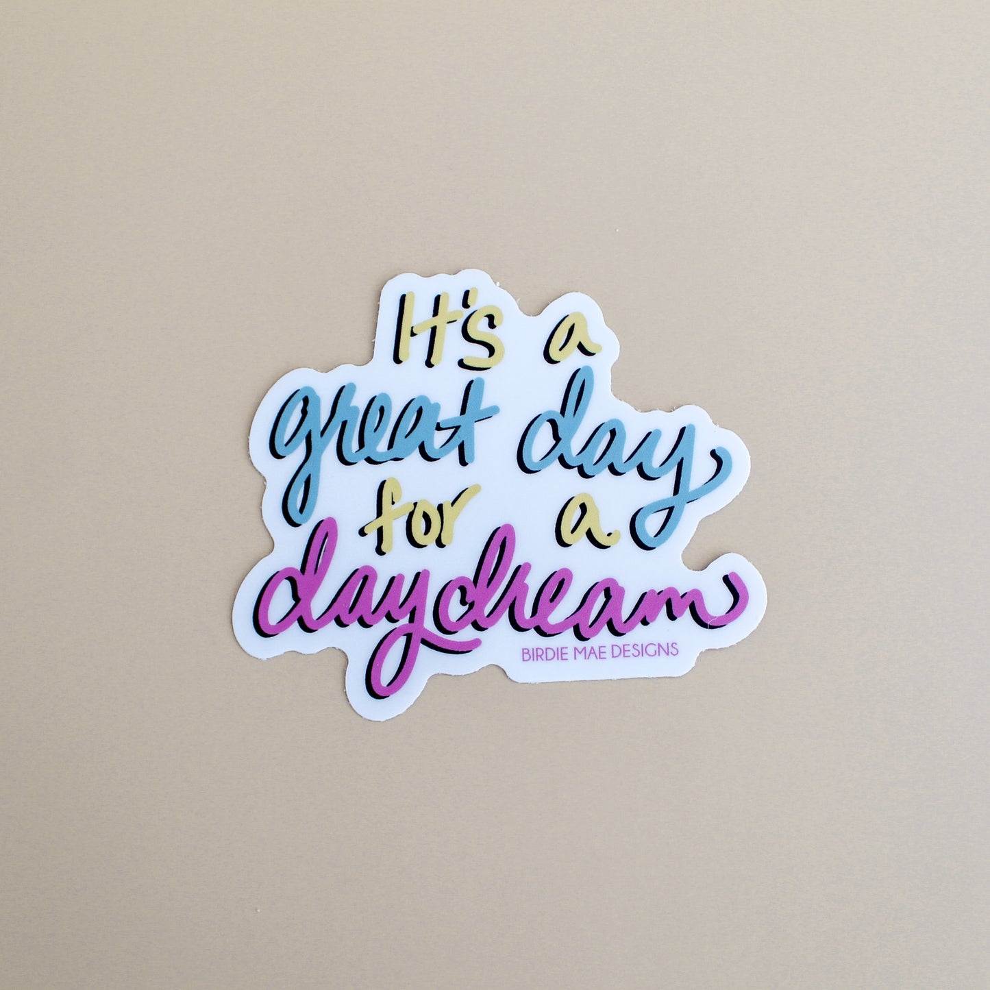 inspirational sticker, motivational sticker, dreamer sticker, vinyl sticker