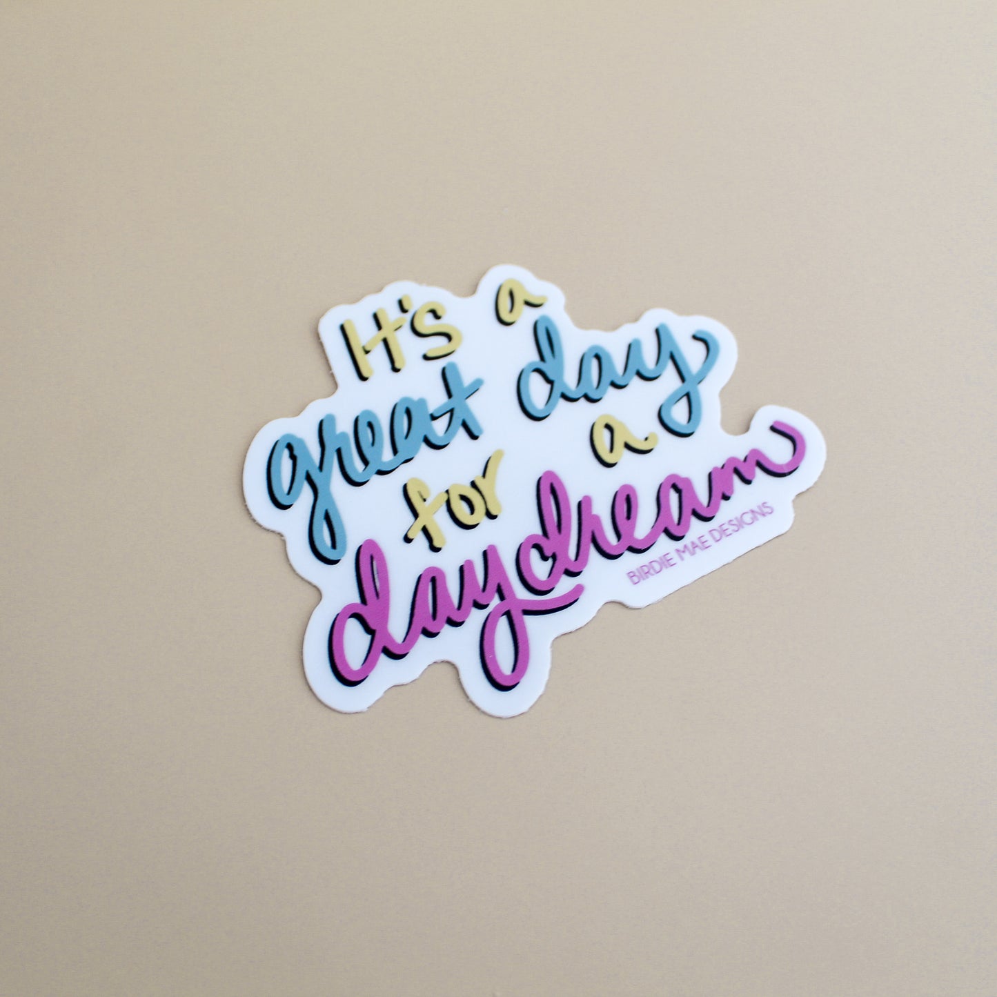 inspirational sticker, motivational sticker, dreamer sticker, vinyl sticker