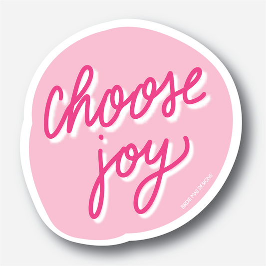 daily inspiration with our 'Choose Joy' Sticker