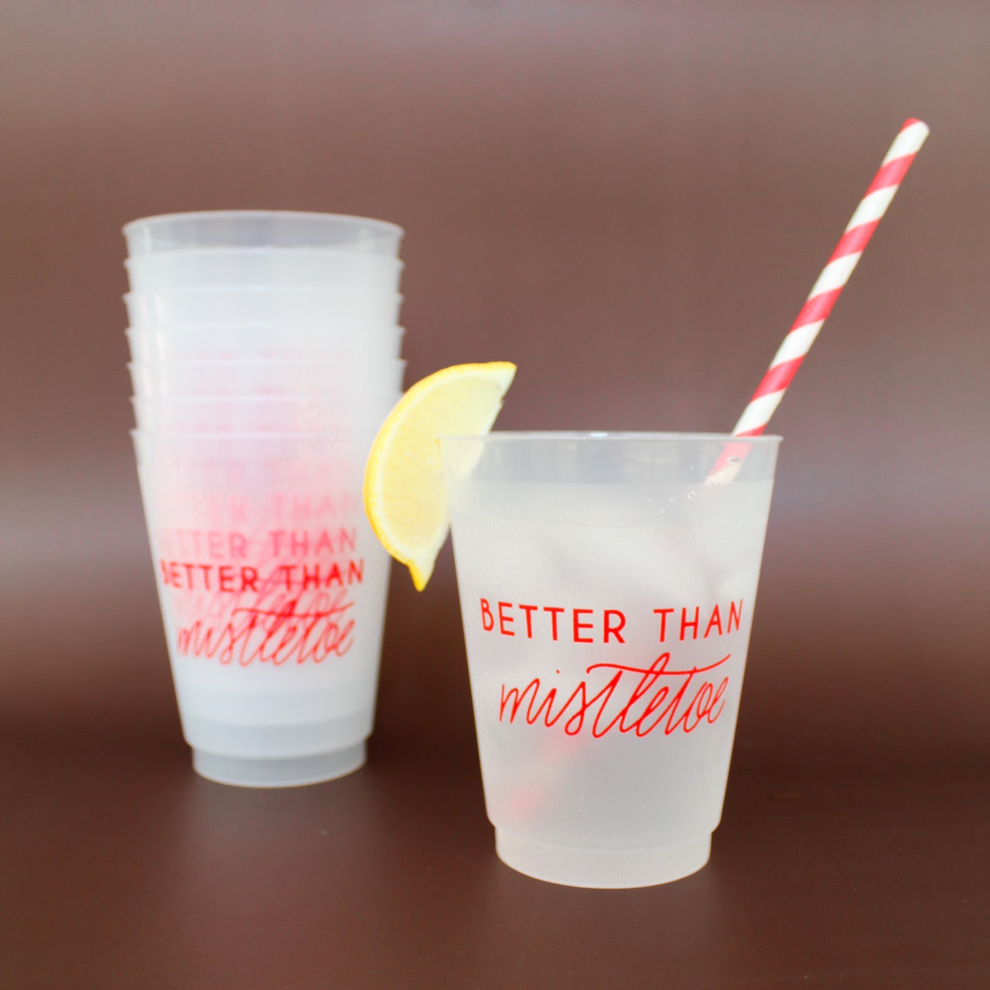 Better Than Mistletoe Christmas Party Cups