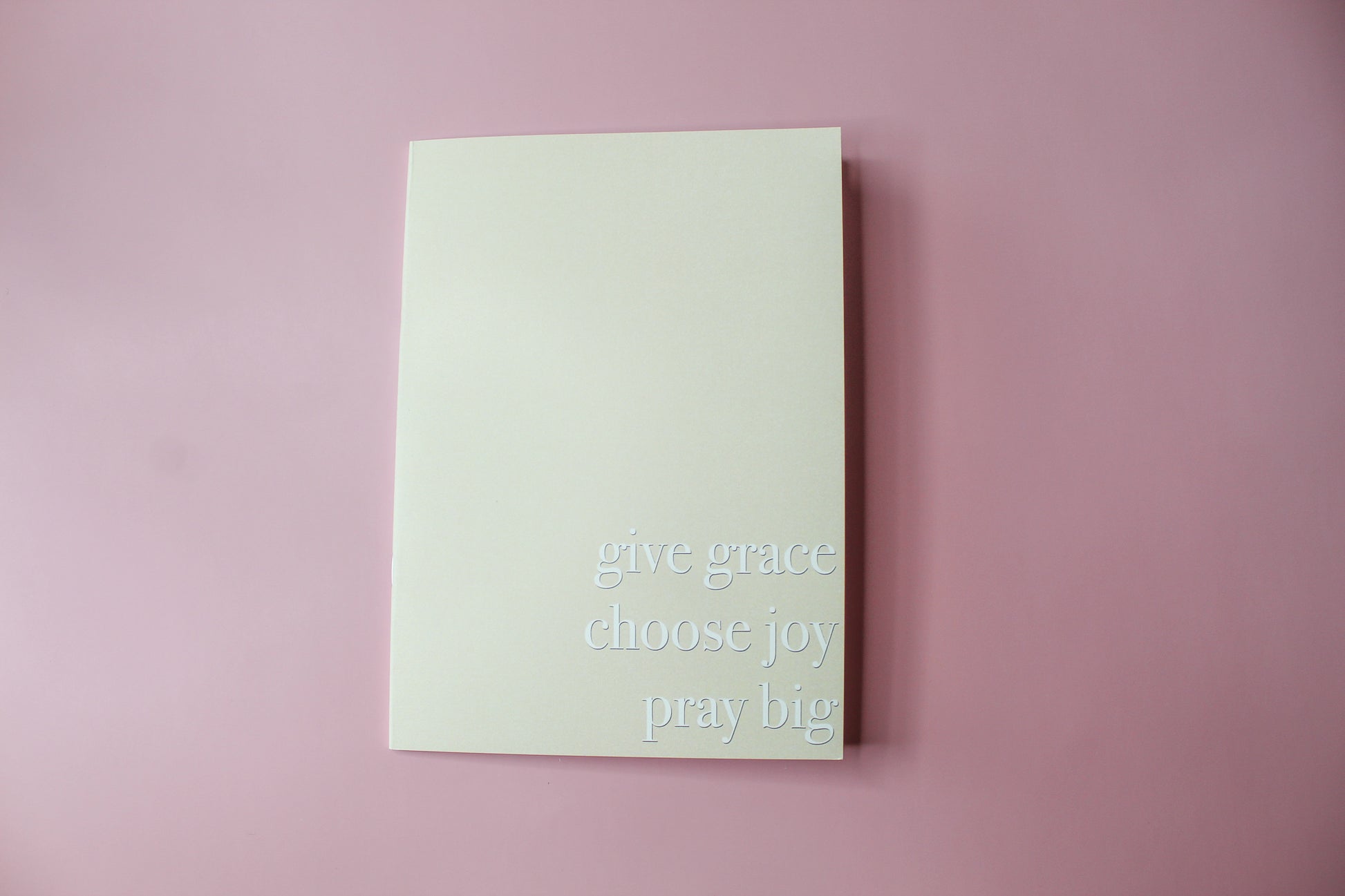 Give Grace, Choose Joy, Pray Big | Life Motto Journal – Birdie Mae