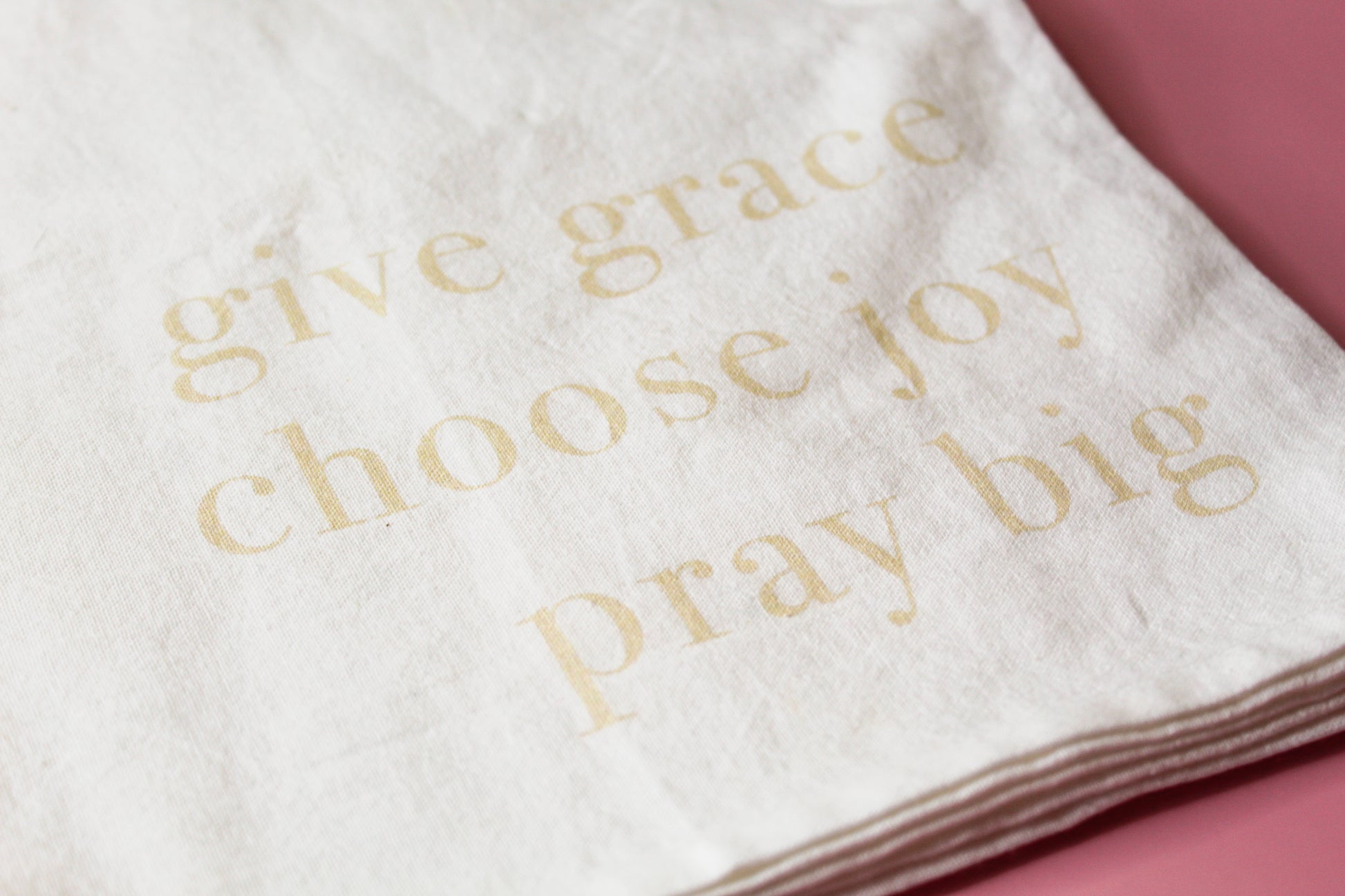 The Give Grace, Choose Joy, Pray Big is a hopeful tea towel and great present for any occasion. Our "Life Motto Collection" of three motivating phrases can bring joy and grace to your day. This tea towel is constructed with 100% cotton for long-lasting durability. Check out the other items from this inspirational collection - they can bring an even bigger impact! (This listing is for one tea towel only.)